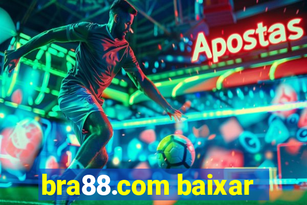 bra88.com baixar